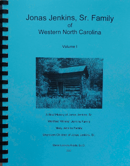 Jonas Jenkins Sr. Family of Western North Carolina, Volume I, Winifred Jenkins Family; Mary Jenkins Family; Unproven Children of Jonas Jenkins, Sr.